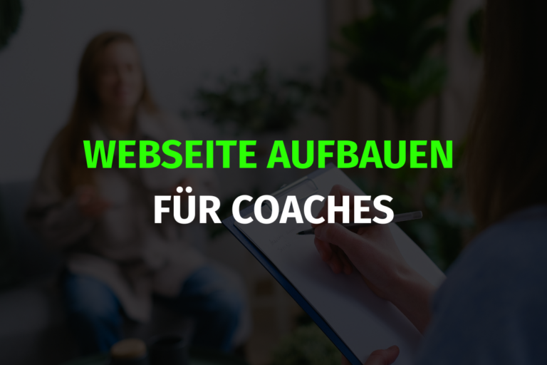 Mehr über den Artikel erfahren Webseite aufbauen für Coaches – Strategisch sichtbar & professionell positioniert